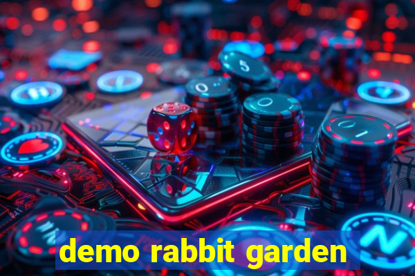 demo rabbit garden